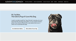 Desktop Screenshot of ilovemydogsomuch.com